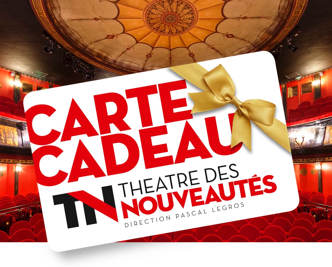 Théâtre des nouveautés : offrir une carte cadeaux