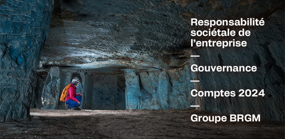 Responsabilité sociétale de l’entreprise - Gouvernance - Comptes - Groupe BRGM