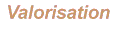 Valorisation