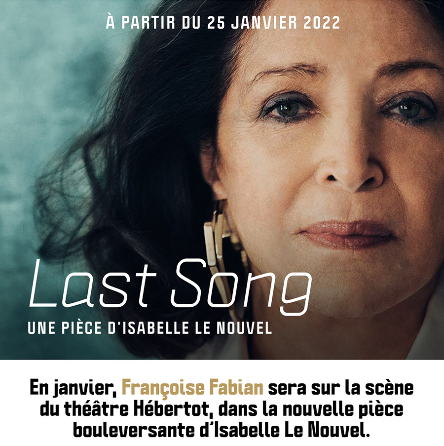 Last Song : Françoise Fabian dans une pièce d'Isabelle Le Nouvel