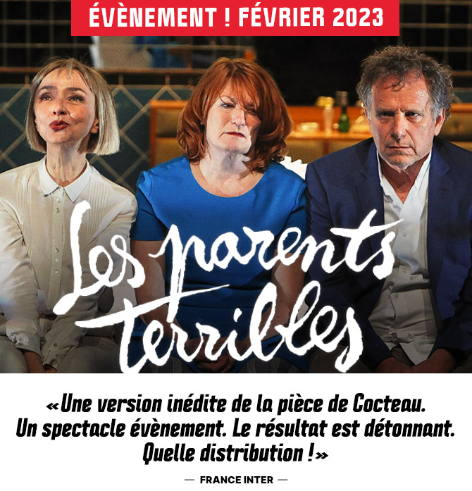 Les parents terribles. Le résultat est détonnant. Quelle distribution !