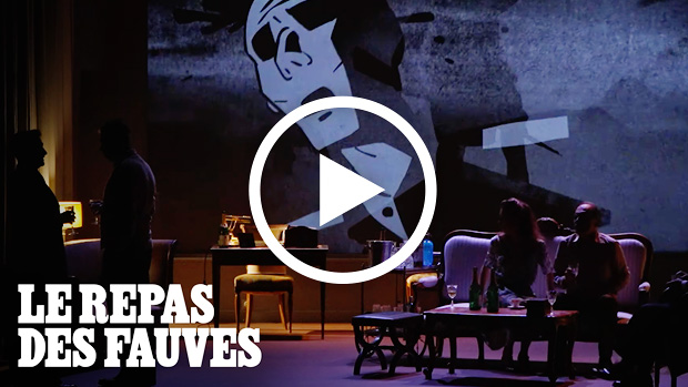 Bandes annonces du spectacle : Le repas des fauves