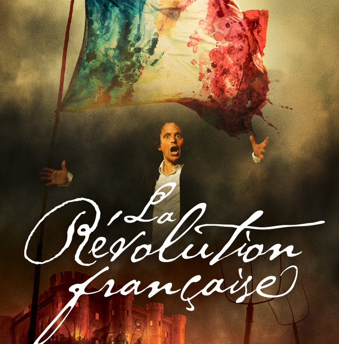 Affiche du spectacle : La Révolution Française