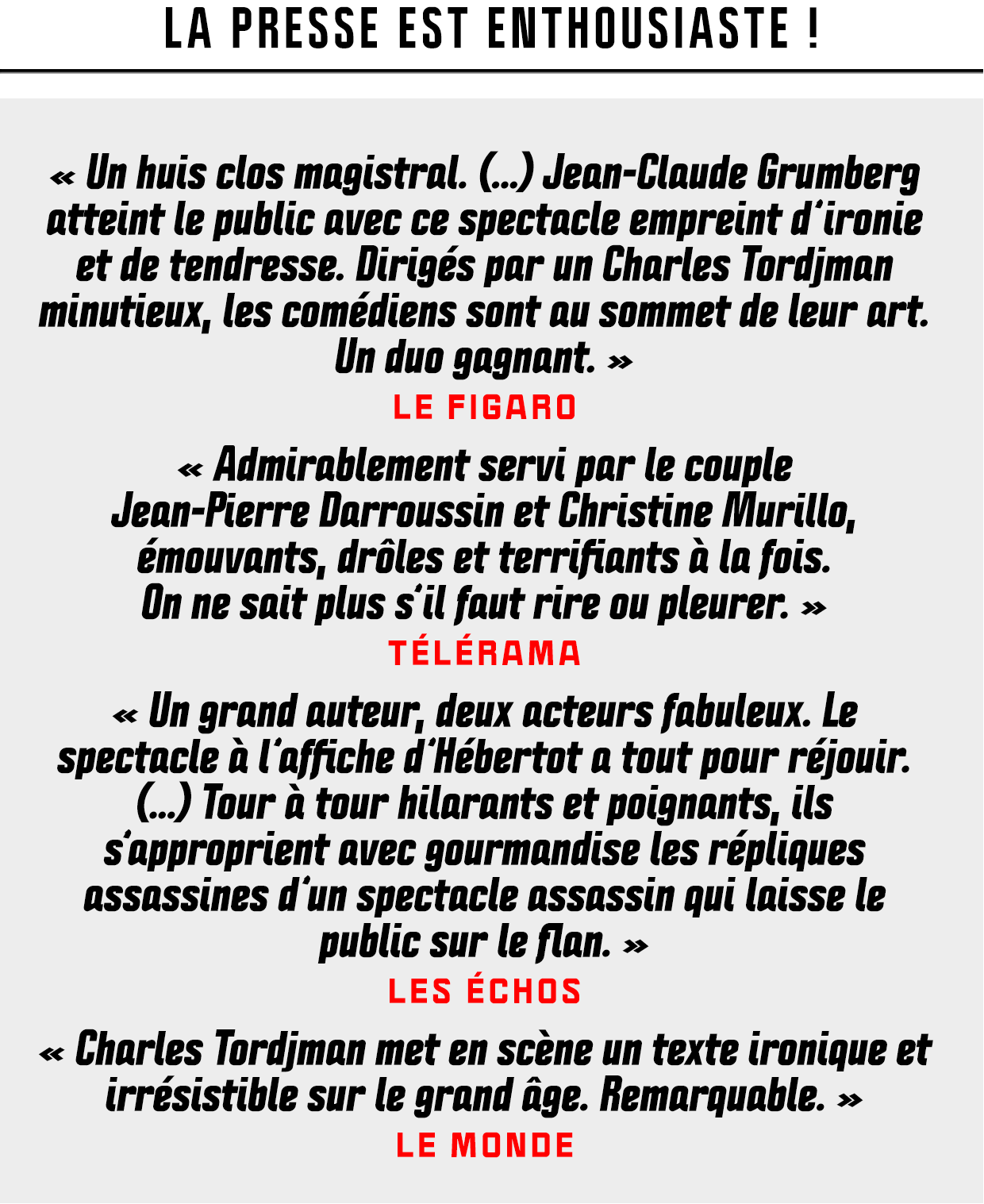 La presse est enthousiaste !