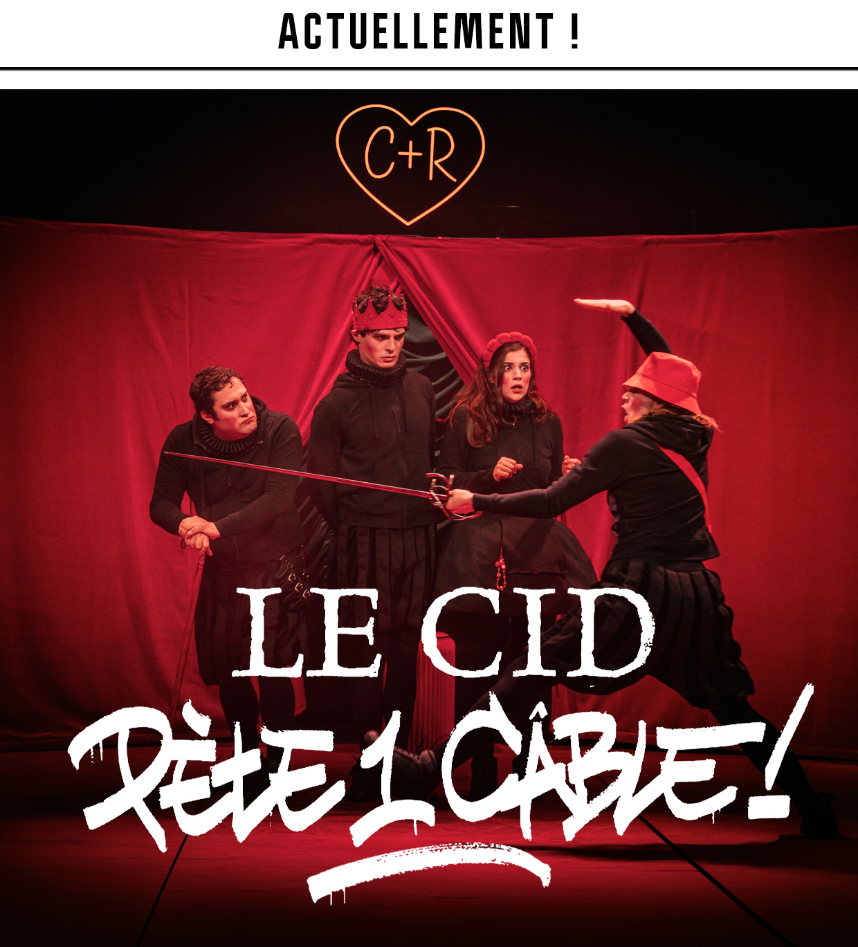 Affiche du spectacle : Le Cid pète 1 câble